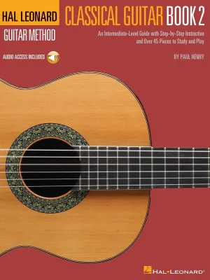 The Hal Leonard Classical Guitar Method Book 2